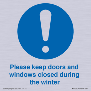 Please keep doors and windows closed during the winter